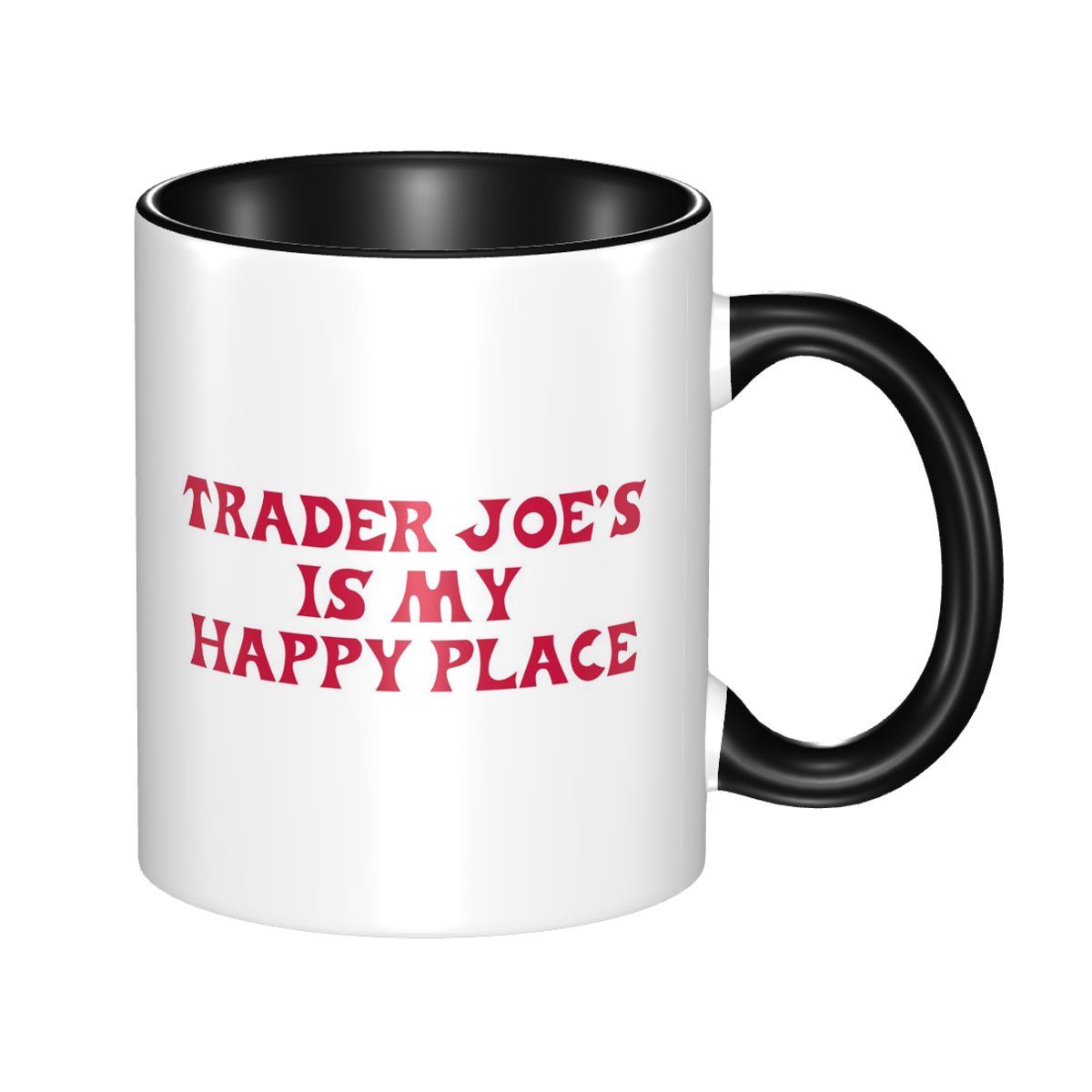 Trader Joe's Is My Happy Place - đánh giá và giá Coffee And Tea Quotes Funny